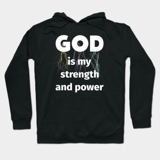 God is my strength and power - lighting bolts in the background Hoodie